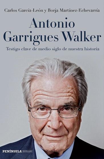 ANTONIO GARRIGUES WALKER | 9788499423524 | CARLOS GARCÍA-LEÓN/BORJA MARTÍNEZ-ECHEVARRÍA | Llibres Parcir | Llibreria Parcir | Llibreria online de Manresa | Comprar llibres en català i castellà online