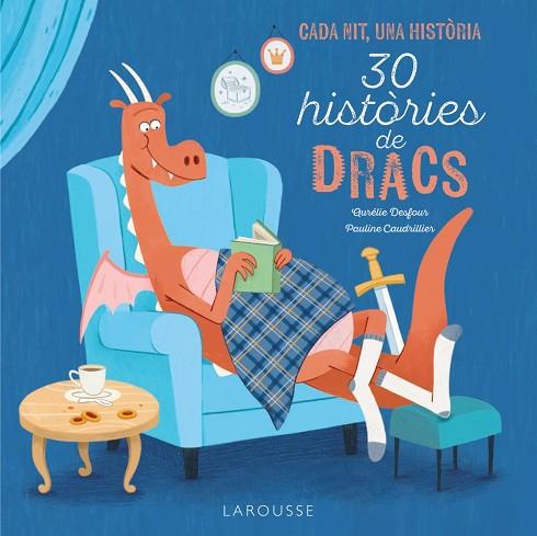 30 HISTÒRIES DE DRACS | 9788419739889 | ÉDITIONS LAROUSSE | Llibres Parcir | Llibreria Parcir | Llibreria online de Manresa | Comprar llibres en català i castellà online