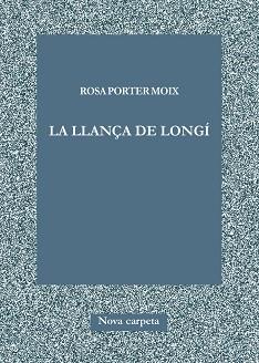 LA LLANÇA DE LONGÍ | 9788416304202 | PORTER MOIX, ROSA | Llibres Parcir | Llibreria Parcir | Llibreria online de Manresa | Comprar llibres en català i castellà online
