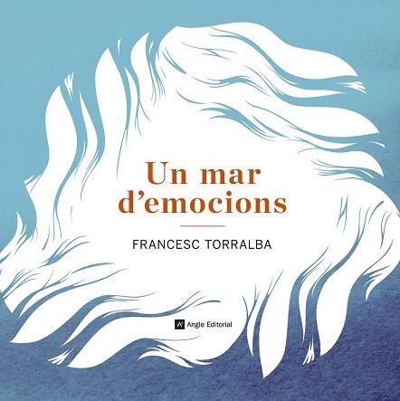 UN MAR D'EMOCIONS | 9788415695486 | TORRALBA, FRANCESC | Llibres Parcir | Llibreria Parcir | Llibreria online de Manresa | Comprar llibres en català i castellà online