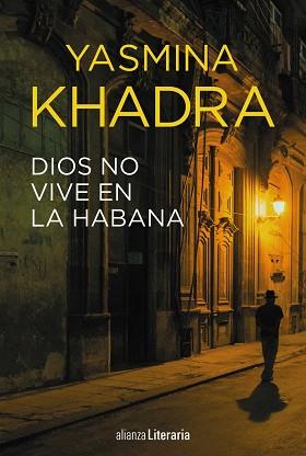 DIOS NO VIVE EN LA HABANA | 9788491048718 | KHADRA, YASMINA | Llibres Parcir | Librería Parcir | Librería online de Manresa | Comprar libros en catalán y castellano online