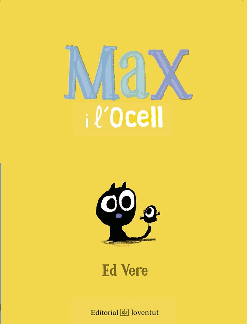 MAX I L'OCELL | 9788426144164 | VERE, ED | Llibres Parcir | Llibreria Parcir | Llibreria online de Manresa | Comprar llibres en català i castellà online