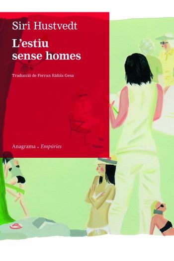 L'ESTIU SENSE HOMES | 9788497877435 | SIRI HUSTVEDT | Llibres Parcir | Llibreria Parcir | Llibreria online de Manresa | Comprar llibres en català i castellà online