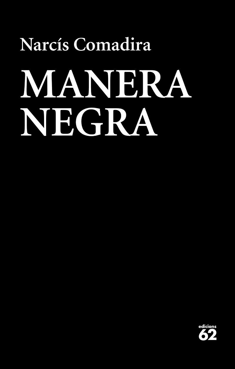 MANERA NEGRA | 9788429776409 | COMADIRA MORAGRIEGA, NARCíS | Llibres Parcir | Llibreria Parcir | Llibreria online de Manresa | Comprar llibres en català i castellà online