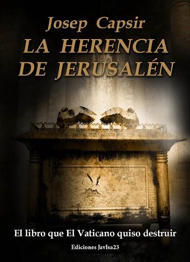 LA HERENCIA DE JERUSALÉN | 9788494245015 | CAPSIR COMÍN, JOSEP | Llibres Parcir | Llibreria Parcir | Llibreria online de Manresa | Comprar llibres en català i castellà online