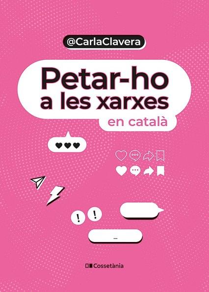 PETAR-HO A LES XARXES | 9788413563589 | CLAVERA BUCH, CARLA | Llibres Parcir | Librería Parcir | Librería online de Manresa | Comprar libros en catalán y castellano online