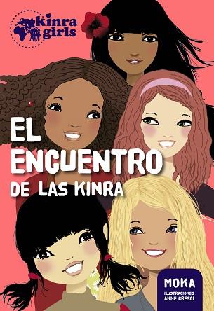 KINRA GIRLS 1. EL ENCUENTRO DE LAS KINRA | 9788424655532 | MOKA | Llibres Parcir | Llibreria Parcir | Llibreria online de Manresa | Comprar llibres en català i castellà online