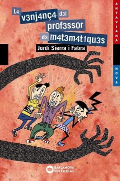 LA VENJANçA DEL PROFESSOR DE MATEMàTIQUES | 9788448946012 | SIERRA I FABRA, JORDI | Llibres Parcir | Llibreria Parcir | Llibreria online de Manresa | Comprar llibres en català i castellà online