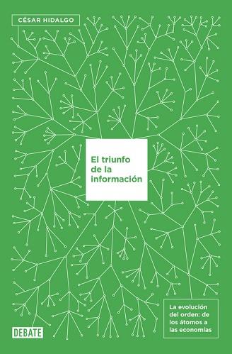 EL TRIUNFO DE LA INFORMACIÓN | 9788499927145 | CÉSAR HIDALGO | Llibres Parcir | Llibreria Parcir | Llibreria online de Manresa | Comprar llibres en català i castellà online