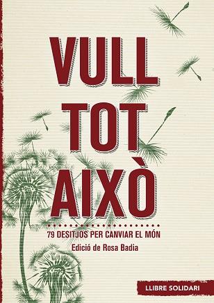 VULL TOT AIXÒ | 9788415307389 | BADIA SOPEÑA, MARIA ROSA | Llibres Parcir | Llibreria Parcir | Llibreria online de Manresa | Comprar llibres en català i castellà online