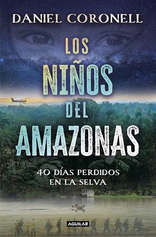 LOS NIÑOS DEL AMAZONAS | 9788403524729 | CORONELL, DANIEL | Llibres Parcir | Llibreria Parcir | Llibreria online de Manresa | Comprar llibres en català i castellà online
