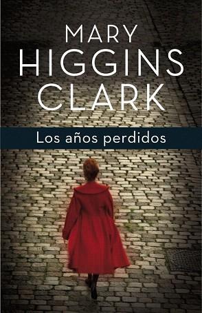 Los años perdidos | 9788401353703 | HIGGINS CLARK,MARY | Llibres Parcir | Llibreria Parcir | Llibreria online de Manresa | Comprar llibres en català i castellà online