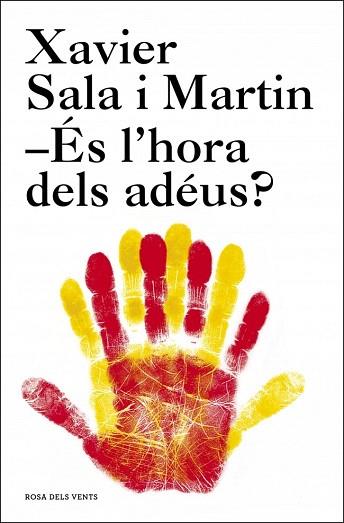 ÉS L'HORA DELS ADÉUS? | 9788415961536 | SALA I MARTIN,XAVIER | Llibres Parcir | Llibreria Parcir | Llibreria online de Manresa | Comprar llibres en català i castellà online