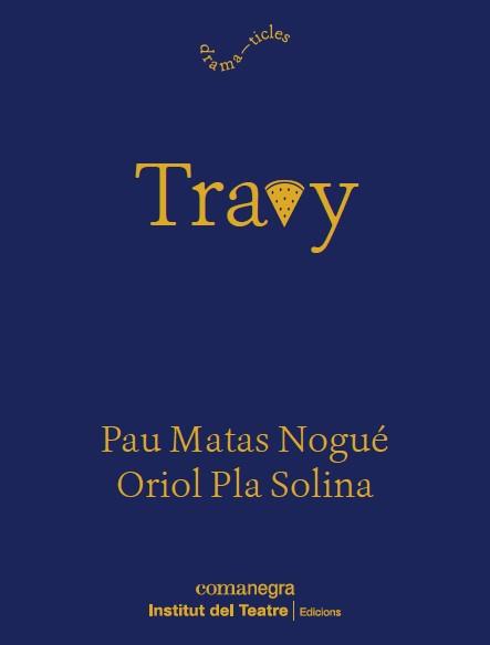 TRAVY | 9788419590916 | PLA, ORIOL/MATAS, PAU | Llibres Parcir | Llibreria Parcir | Llibreria online de Manresa | Comprar llibres en català i castellà online