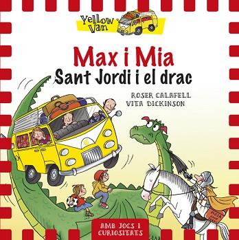 MAX I MIA. SANT JORDI I EL DRAC (YELLOW VAN) | 9788424657673 | DICKINSON, VITA | Llibres Parcir | Llibreria Parcir | Llibreria online de Manresa | Comprar llibres en català i castellà online