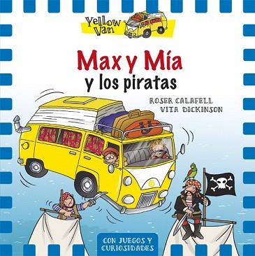 MAX Y MIA Y LOS PIRATAS (YELLOW VAN 2) | 9788424656546 | DICKINSON, VITA | Llibres Parcir | Llibreria Parcir | Llibreria online de Manresa | Comprar llibres en català i castellà online
