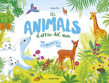 ELS ANIMALS D'ARREU DEL MóN | 9788491372455 | NILLE, PEGGY | Llibres Parcir | Librería Parcir | Librería online de Manresa | Comprar libros en catalán y castellano online