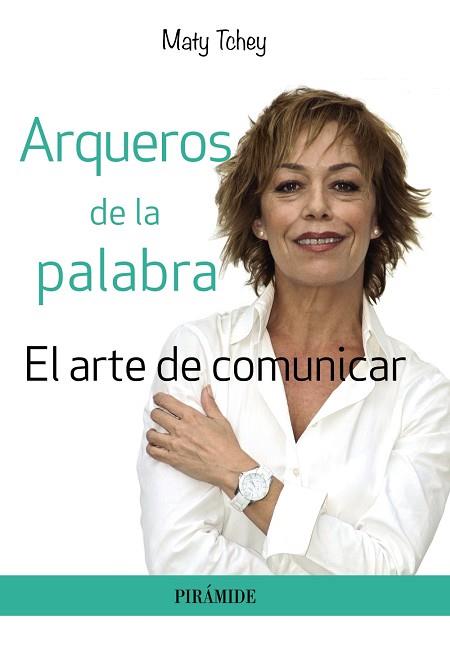 ARQUEROS DE LA PALABRA | 9788436834277 | TCHEY, MATY | Llibres Parcir | Llibreria Parcir | Llibreria online de Manresa | Comprar llibres en català i castellà online