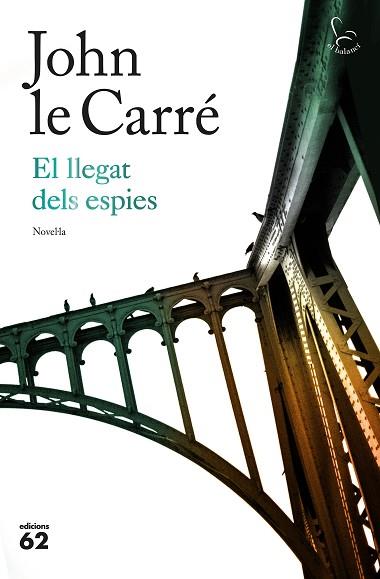 EL LLEGAT DELS ESPIES | 9788429776393 | LE CARRé, JOHN | Llibres Parcir | Llibreria Parcir | Llibreria online de Manresa | Comprar llibres en català i castellà online