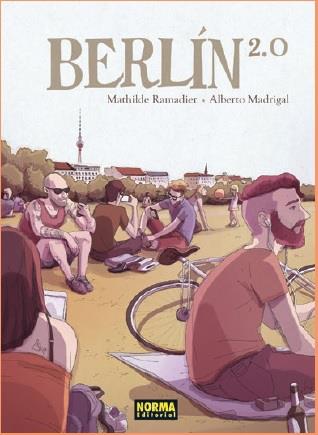 BERLIN 2.0 | 9788467926026 | RAMADIER, MATHILDE/MADRIGAL, ALBERTO | Llibres Parcir | Llibreria Parcir | Llibreria online de Manresa | Comprar llibres en català i castellà online