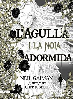 L'AGULLA I LA NOIA ADORMIDA | 9788497879927 | NEIL GAIMAN | Llibres Parcir | Llibreria Parcir | Llibreria online de Manresa | Comprar llibres en català i castellà online