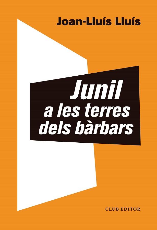 JUNIL A LES TERRES DELS BÀRBARS | 9788473293068 | LLUÍS, JOAN-LLUÍS | Llibres Parcir | Llibreria Parcir | Llibreria online de Manresa | Comprar llibres en català i castellà online