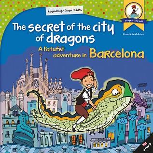 THE SECRET OF THE CITY OF DRAGONS | 9788490346341 | ROIG CéSAR, ROGER | Llibres Parcir | Llibreria Parcir | Llibreria online de Manresa | Comprar llibres en català i castellà online