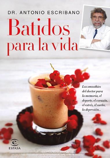 BATIDOS PARA LA VIDA. | 9788467047783 | DR. ANTONIO ESCRIBANO | Llibres Parcir | Llibreria Parcir | Llibreria online de Manresa | Comprar llibres en català i castellà online
