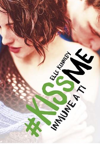 INMUNE A TI (#KISSME 3) | 9788420483443 | KENNEDY, ELLE | Llibres Parcir | Llibreria Parcir | Llibreria online de Manresa | Comprar llibres en català i castellà online