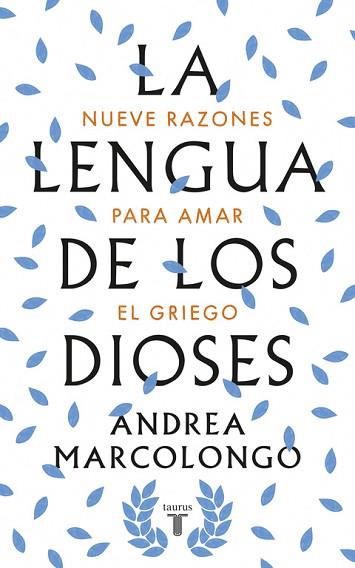 LA LENGUA DE LOS DIOSES | 9788430618811 | ANDREA MARCOLONGO | Llibres Parcir | Llibreria Parcir | Llibreria online de Manresa | Comprar llibres en català i castellà online