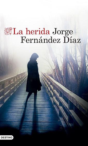 LA HERIDA | 9788423353194 | FERNáNDEZ DíAZ, JORGE | Llibres Parcir | Llibreria Parcir | Llibreria online de Manresa | Comprar llibres en català i castellà online