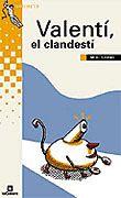 VALENTI EL CLANDESTI | 9788424695729 | TORRAS MERI | Llibres Parcir | Llibreria Parcir | Llibreria online de Manresa | Comprar llibres en català i castellà online