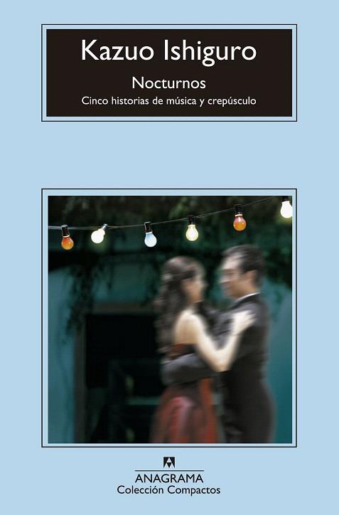 NOCTURNOS (CINCO HISTORIAS DE MUSICA Y CREPUSCULO) | 9788433977519 | ISHIGURO, KAZUO | Llibres Parcir | Llibreria Parcir | Llibreria online de Manresa | Comprar llibres en català i castellà online