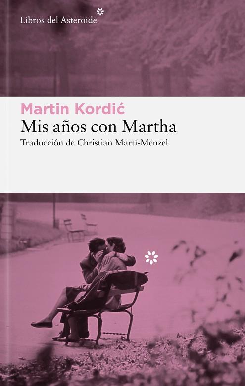 MIS AÑOS CON MARTHA | 9788419089816 | KORDIC, MARTIN | Llibres Parcir | Llibreria Parcir | Llibreria online de Manresa | Comprar llibres en català i castellà online
