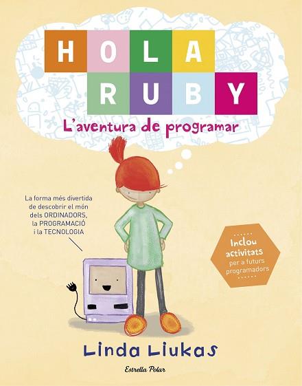HOLA RUBY. L'AVENTURA DE PROGRAMAR | 9788491372189 | LIUKAS, LINDA | Llibres Parcir | Llibreria Parcir | Llibreria online de Manresa | Comprar llibres en català i castellà online