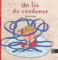 UN LIO DE CORDONES | 9788493464172 | DANIELA KULOT | Llibres Parcir | Llibreria Parcir | Llibreria online de Manresa | Comprar llibres en català i castellà online