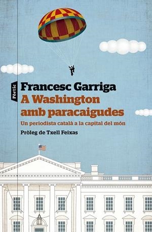 A WASHINGTON AMB PARACAIGUDES | 9788498095586 | GARRIGA GUIXÀ, FRANCESC | Llibres Parcir | Llibreria Parcir | Llibreria online de Manresa | Comprar llibres en català i castellà online