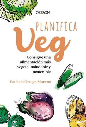 PLANIFICA-VEG | 9788441549487 | ORTEGA MORENO, PATRICIA | Llibres Parcir | Llibreria Parcir | Llibreria online de Manresa | Comprar llibres en català i castellà online