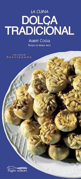 LA CUINA DOLÃA TRADICIONAL | 9788497790185 | COGUL ALBERT | Llibres Parcir | Librería Parcir | Librería online de Manresa | Comprar libros en catalán y castellano online