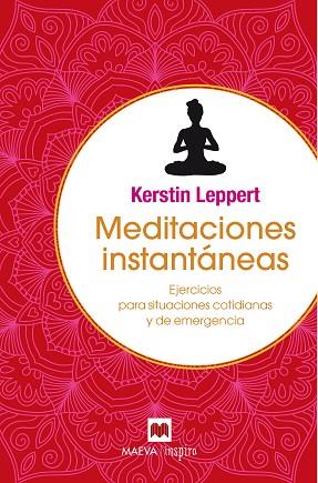 MEDITACIONES INSTANTÁNEAS | 9788416690398 | LEPPERT, KERSTIN | Llibres Parcir | Librería Parcir | Librería online de Manresa | Comprar libros en catalán y castellano online