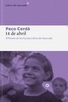 14 DE ABRIL | 9788419089236 | CERDÀ, PACO | Llibres Parcir | Librería Parcir | Librería online de Manresa | Comprar libros en catalán y castellano online