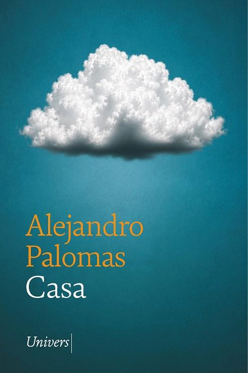 CASA | 9788419721778 | PALOMAS PUBILL, ALEJANDRO | Llibres Parcir | Librería Parcir | Librería online de Manresa | Comprar libros en catalán y castellano online