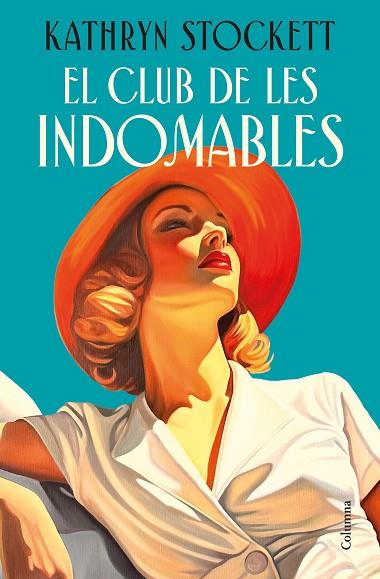 EL CLUB DE LES INDOMABLES | 9788466435109 | STOCKETT, KATHRYN | Llibres Parcir | Llibreria Parcir | Llibreria online de Manresa | Comprar llibres en català i castellà online