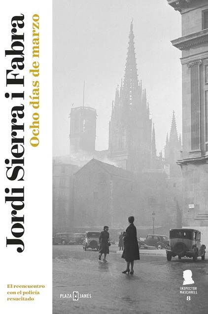 OCHO DÍAS DE MARZO (INSPECTOR MASCARELL 8) | 9788401018527 | JORDI SIERRA I FABRA | Llibres Parcir | Llibreria Parcir | Llibreria online de Manresa | Comprar llibres en català i castellà online