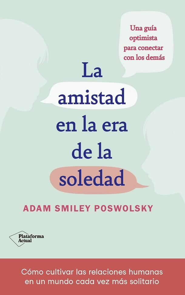 LA AMISTAD EN LA ERA DE LA SOLEDAD | 9788418927522 | SMILEY, ADAM | Llibres Parcir | Llibreria Parcir | Llibreria online de Manresa | Comprar llibres en català i castellà online