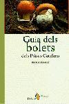 GUIA DELS BOLETS DELS PAISOS CATALANS | 9788473069427 | PASCUAL | Llibres Parcir | Librería Parcir | Librería online de Manresa | Comprar libros en catalán y castellano online