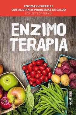 ENZIMOTERAPIA | 9788441433700 | LEE, LITA/TURNER, LISA | Llibres Parcir | Librería Parcir | Librería online de Manresa | Comprar libros en catalán y castellano online