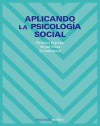 APLICANDO LA PSICOLOGIA SOCIAL | 9788436819489 | FRANCISCA EXPOSITO MIGUEL MOYA | Llibres Parcir | Llibreria Parcir | Llibreria online de Manresa | Comprar llibres en català i castellà online