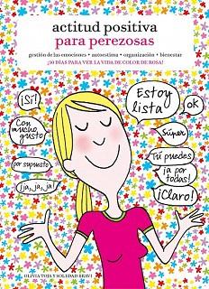 ACTITUD POSITIVA PARA PEREZOSAS | 9788415888901 | OLIVIA TOJA | Llibres Parcir | Librería Parcir | Librería online de Manresa | Comprar libros en catalán y castellano online