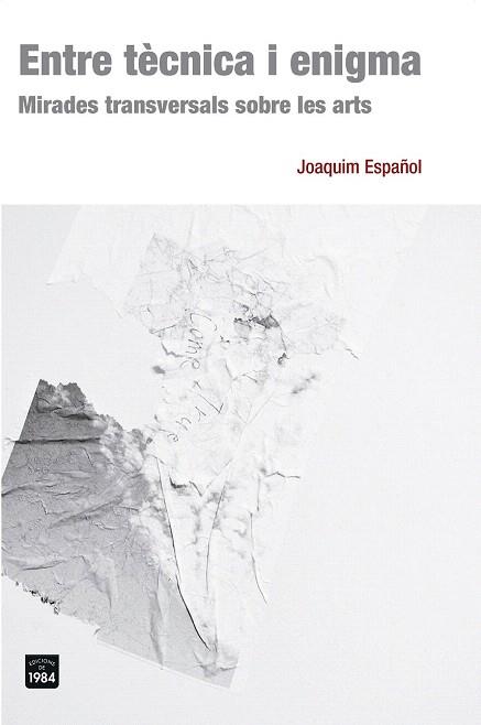 ENTRE TÈCNICA I ENIGMA | 9788415835578 | ESPAÑOL LLORENS, JOAQUIM | Llibres Parcir | Llibreria Parcir | Llibreria online de Manresa | Comprar llibres en català i castellà online